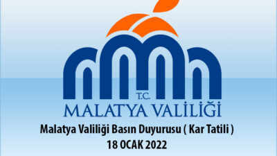 Malatya Valiliği Basın Duyurusu ( Kar Tatili ) 18 Ocak 2022