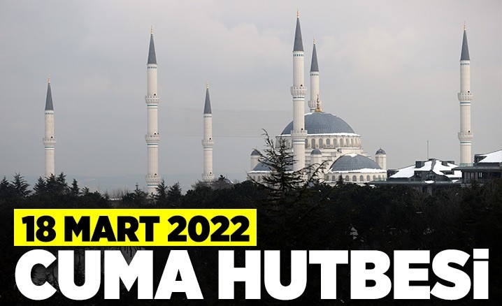 18.03.2022 Cuma Hutbesi: Çanakkale Zaferi