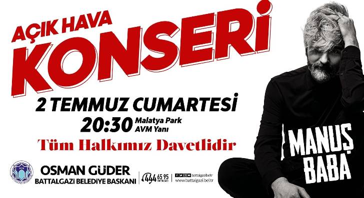 Manuş Baba, Malatya Park AVM Yanı Konser alanında Battalgazililerle buluşacak.