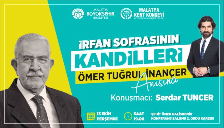 “İrfan Sofrasının Kandilleri Ömer Tuğrul İnançer” Konferansı Düzenlenecek