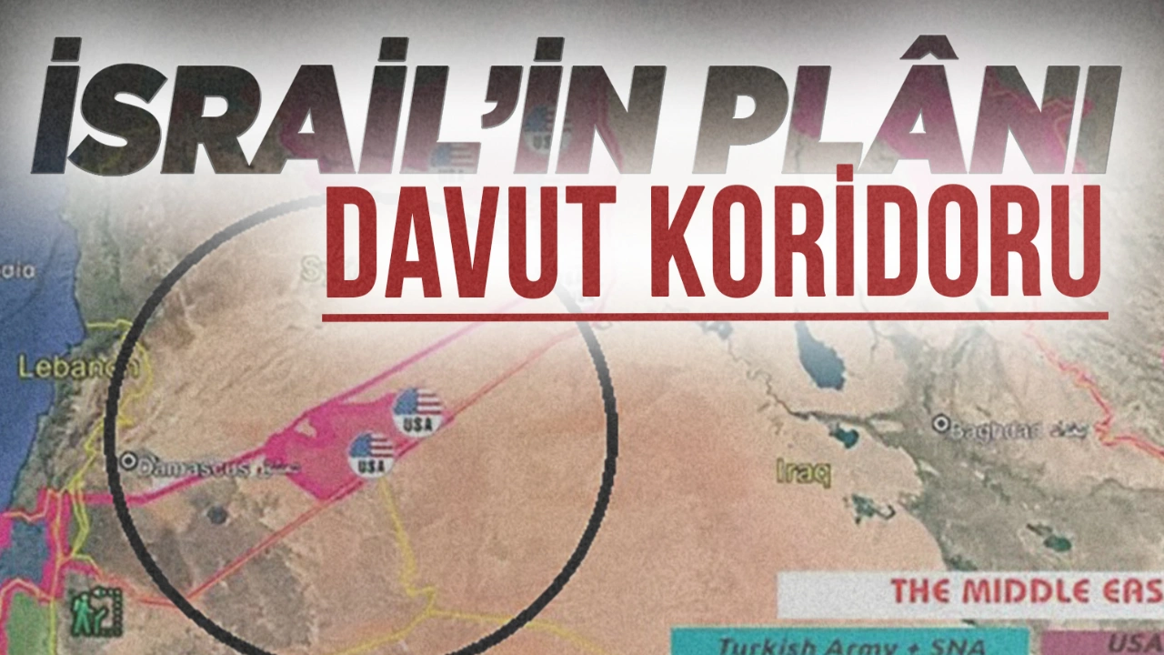 İsrail’in planı: ‘Davut Koridoru’