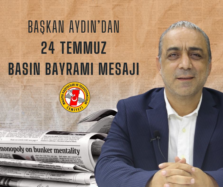 MGTC Başkanı Mehmet Aydın’dan 24 Temmuz Basın Bayramı Mesajı